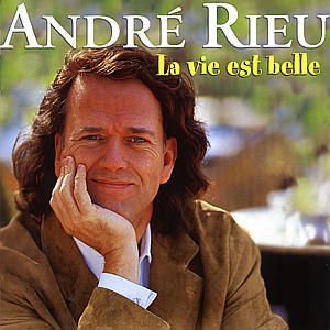 RIEU ANDRE LA VIE EST BELLE CD