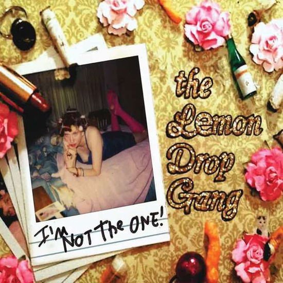 The Lemon Drop Gang - I'm Not The One 1CD