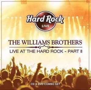 Williams Brothers - Live At The Hard Rock - Pt 2 2CD