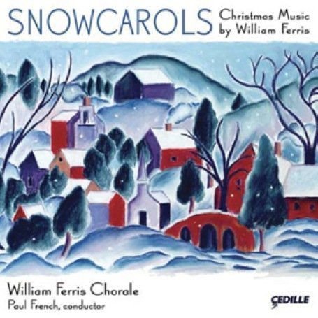 Ferris / Composer Festival Orchestra / French - Snowcarols: Christmas Music 1CD