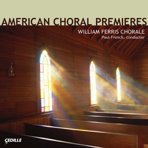 William Ferris Chorale / French - American Choral Premieres 1CD