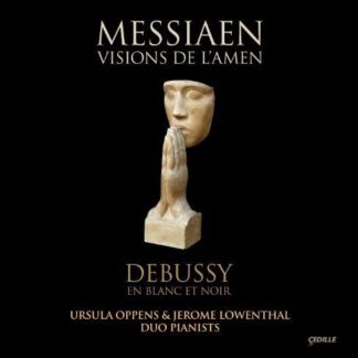 Messiaen / Debussy / Oppens / Lowenthal - Visions of Lamen / in Blanc et Noir 1CD