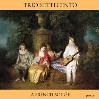 Lully / Couperin / Marais / Trio Settecento / Pine - French Soiree 1CD