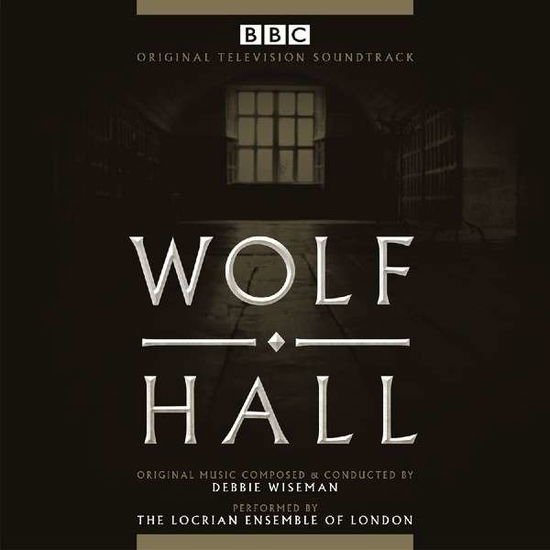 O. S. T. -Wolf Hall ( By Wiseman Debbie) - Wolf Hall Silva Screen Soundtrack 1CD