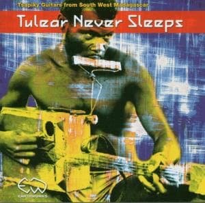Tulear Never Sleeps: Tsapiky Guitar 1CD