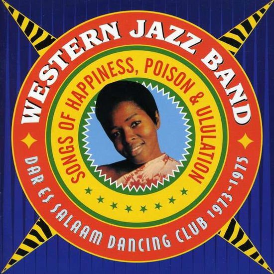 Western Jazz Band - Songs Of Happiness, Poison & Ululation 1CD