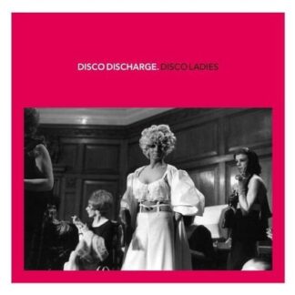Disco Ladies - Disco Discharge: Disco Ladies 2CD