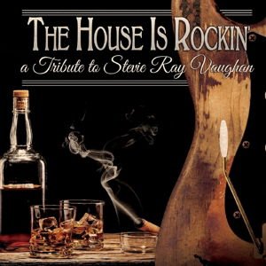 Various (Stevie Ray Vaughan Tribute) - House is Rockin' - a Tribute to Stevie Ray 1CD