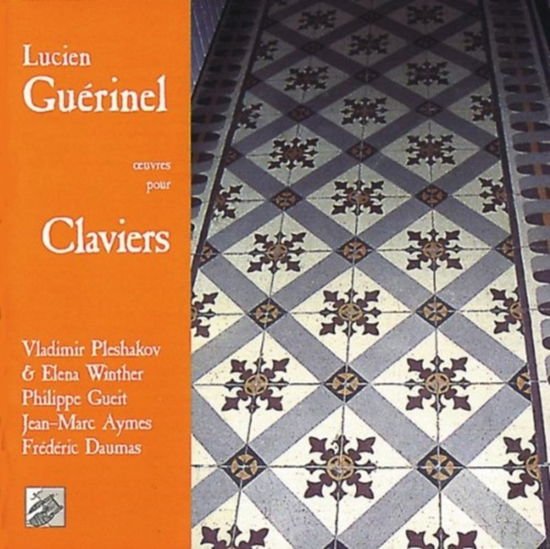 Compilation - Guerinel Lucien B.1930: songe & 8 Preludes For Piano P.Gueit Piano / Appels For Vibr 1CD