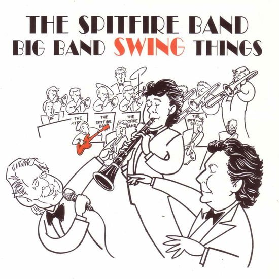 Spitfire Band - Big Band Swingthings 1CD
