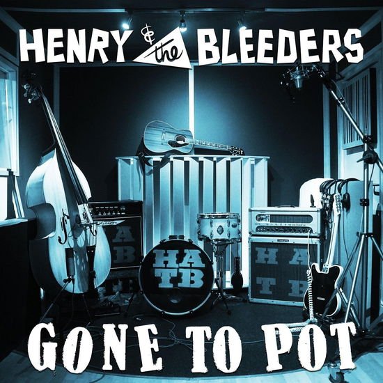 Henry & The Bleeders - Gone To Pot 1CD