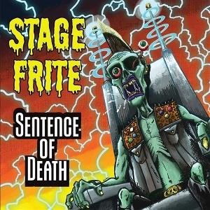 Stage Frite - Sentence Of Death 1CD
