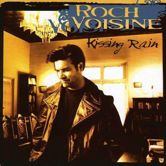 Roch Voisine - Kissing Rain 1CD