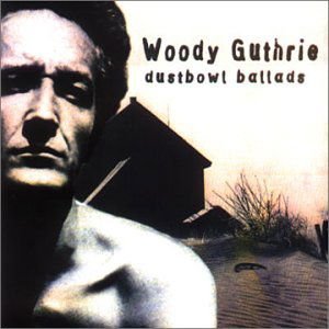 Woody Guthrie - Dust Bowl Ballads 1CD