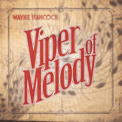 Wayne Hancock - Viper Of Melody 1CD
