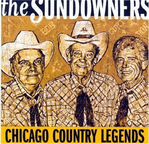 Sundowners - Chicago Country Legends 1CD