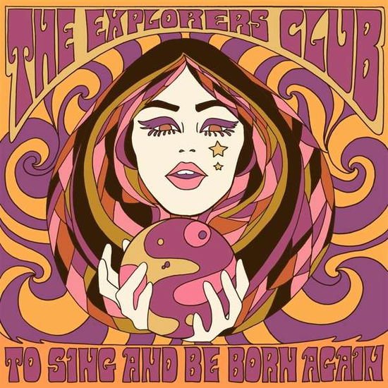 Explorers Club - To Sing and Be Born Again 1CD