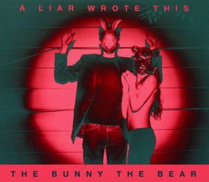 Bunny The Bear - A Liar Wrote This 1CD