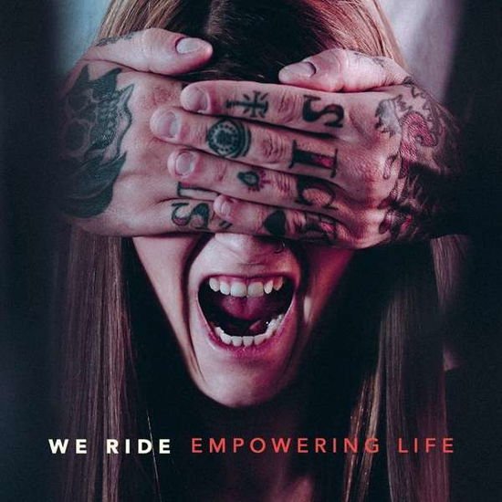We Ride - Empowering Life 1CD