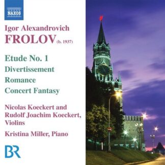 Koeckert, Nicolas / Koeckert, Rudolf / Miller, Kristina - FROLOV: Music for Violin and Piano 1CD