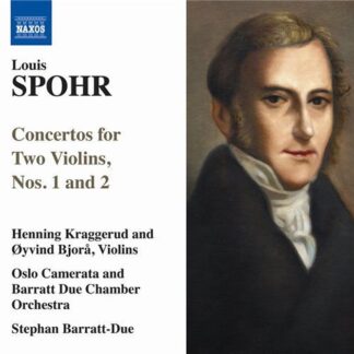 Spohr / Kraggerud / Bjora / Oslo Camerata / Barrat - Concertos for Two Violins Nos 1 & 2 1CD