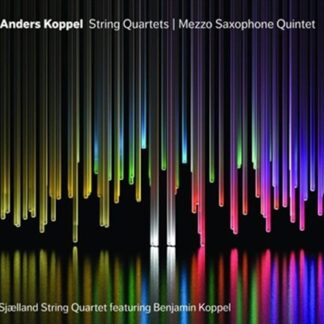 Koppel / Sjaelland String Quartet - String Quartets & Mezzo-saxophone Quintet 1CD