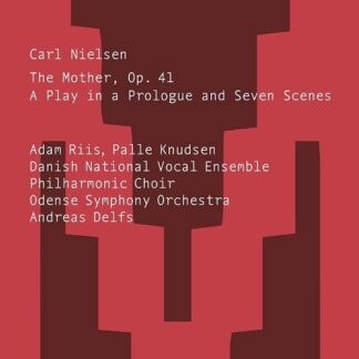 Adam Riis & Palle Knudsen & Odense Symphony Orchestra & Andreas Delfs - Mother, Op.41 1CD