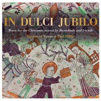 Theatre of Voices / Hillier - In Dulci Jubilo 1CD