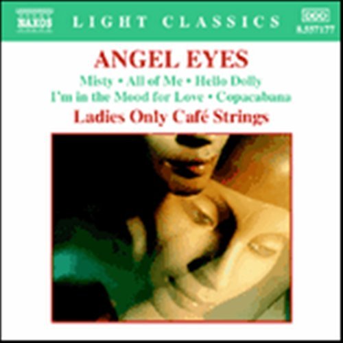 Ladies Only Cafe Strings - Angel Eyes 1CD