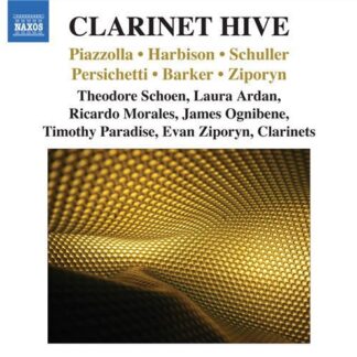 Piazzolla / Schoen / Ardan / Morales / Ziporyn - Clarinet Hive: Works for Clarinet 1CD
