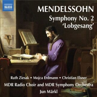 Ruth Ziesak & MDR Radio Choir & MDR Symphony Orchestra & Jun Märkl - Symphony No.2:lobgesang 1CD