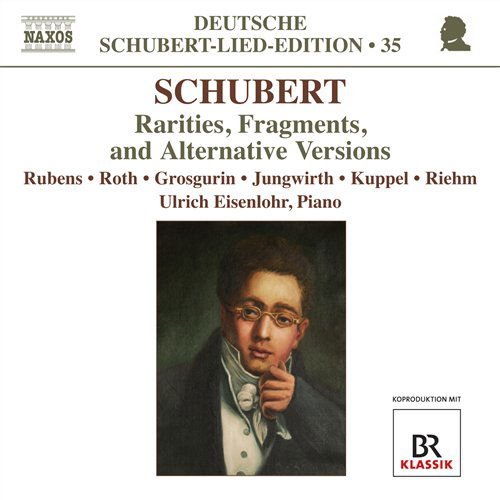 Schubert / Rubens / Roth / Eisenlohr - Rarities Fragments & Alternative Versions 1CD