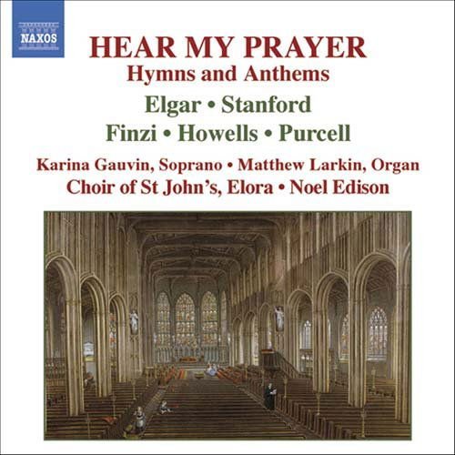 Choir of St John's Elora / Edison / Larkin - Hear My Prayer 1CD