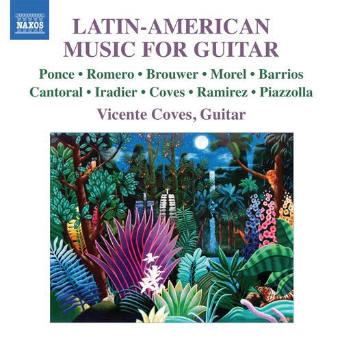 Vicente Coves - Latin American Music For Guitar 1CD