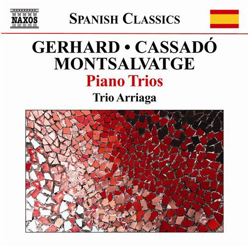 Montsalvatge / Gerhard / Cassado / Trio Arriaga - Piano Trios 1CD