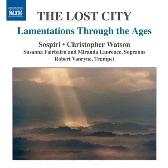 Susanna Fairbairn; Miranda Laurence; Robert Vanryne; Sospiri; Christopher Watson - Lamentations Through the Ages: 1CD