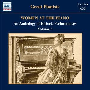 Contestabile, Emma / Engdahl, Lenore / Freund, Etelka / Grovlez, Madeleine / Guilbert, Carmen-Marie-Lucie / Haas-Hamburger, Annette / Harris, Johana / Herbrecht, Denise / Karrer, Felicitas / Lassimonne, Denise / Melville, Jean / Nikolayeva, Tatiana / Peri - WOMEN AT THE PIANO Vol.5 1CD