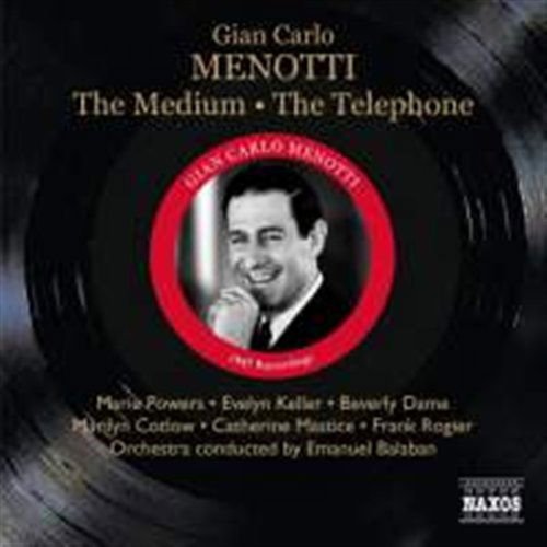 Balaban, Emanuel / Cotlow, Marilyn / Dame, Beverly / Keller, Evelyn / Mastice, Catherine / Powers, Marie / Rogier, Frank / Studio orchestra - MENOTTI: Medium / Telephone 1CD