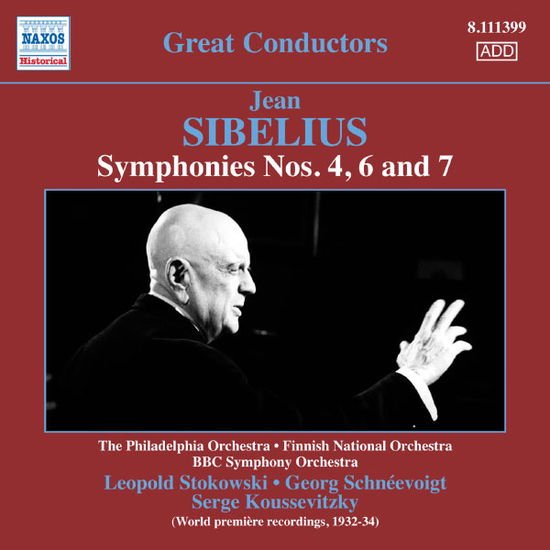 BBC Symphony Orchestra / Finnish National Orchestra / Koussevitzky, Sergey / Philadelphia Orchestra / Schneevoigt, Georg / Stokowski, Leopold - SIBELIUS: Symphonies 4,6+7 1CD