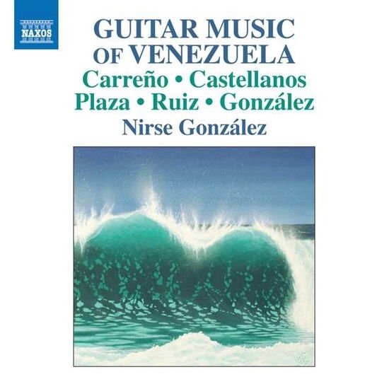 Carreno / Gonzalez - Guitar Music of Venezuela 1CD