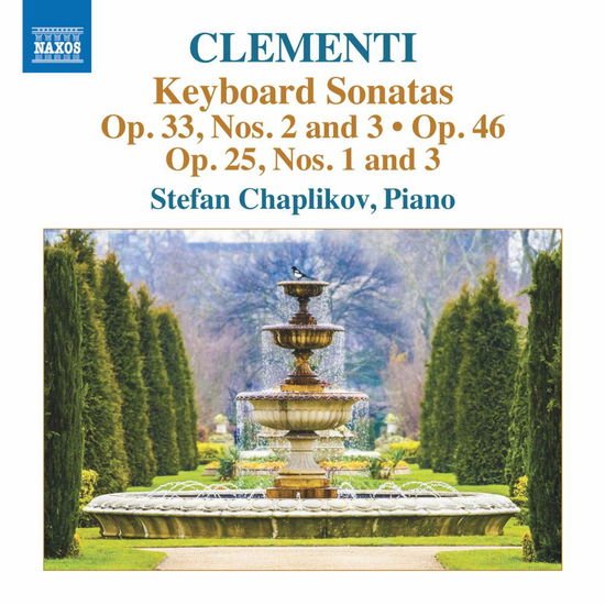 Stefan Chaplikov - Muzio Clementi: Keyboard Sonatas Op. 33. Nos. 2 And 3 / Op. 25 Nos. 1 And 3 1CD