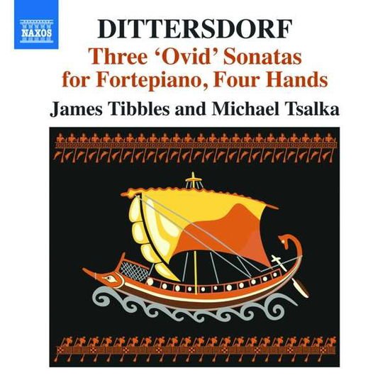 Dittersdorf / Tsalka / Tibbles - Three Ovid Fortepiano Sonatas for Four Hands 1CD