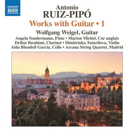 Wolfgang Weigel - Antonio Ruiz-Pipo: Works With Guitar. Vol.1 1CD