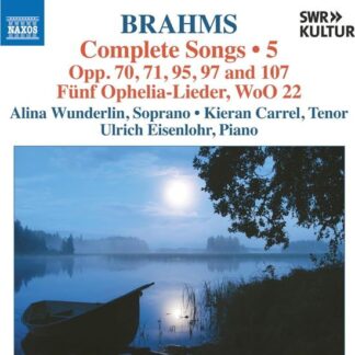 Alina Wunderlin - Johannes Brahms: Complete Songs, Vol. 5 1CD