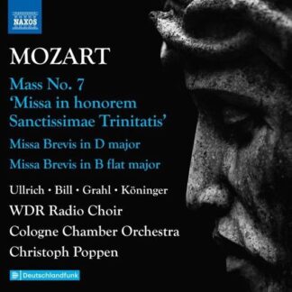 Christoph Poppen & WDR Radio Choir & Cologne Chamber Orchestra - Mozart Complete Masses, Vol. 3: Mass No. 7 1CD
