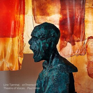 Theatre Of Voices - Line Tjornhoj: Entmenscht 1CD