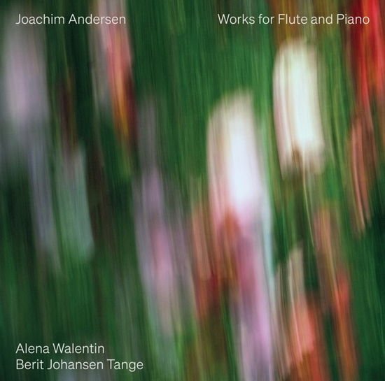 Alena Walentin & Berit Johansen Tange - Joachim Andersen: Works For Flute And Piano 2CD