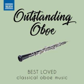 Artved, Max / Båtnes, Elise / Budapest Failoni Chamber Orchestra / Camden, Anthony / City of London Sinfonia / Doise, Olivier / Gabriel, Martin / Georgiadis, John / Golovanov, Dimitri / Hamann, Charles / Hommel, Christian / Jandó, Jen? / Johansen, Lars Ho - Outstanding Oboe: Best Loved Classical Oboe Music 1CD