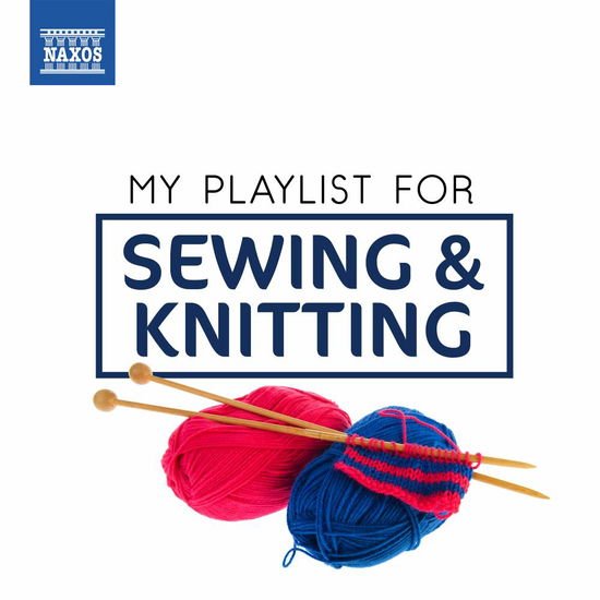 Adriano / Ayrapetyan, Mikael / Bedford, Steuart / Belgian Radio and Television Philharmonic Orchestra / Chang, Hae Won / D´Amato, Alison / Decker, Franz-Paul / Engeset, Bjarte / Ershov, Kirill / Iceland Symphony Orchestra / Iwai, Yoshiko / Johanos, Donald - My Playlist For Knitting 1CD