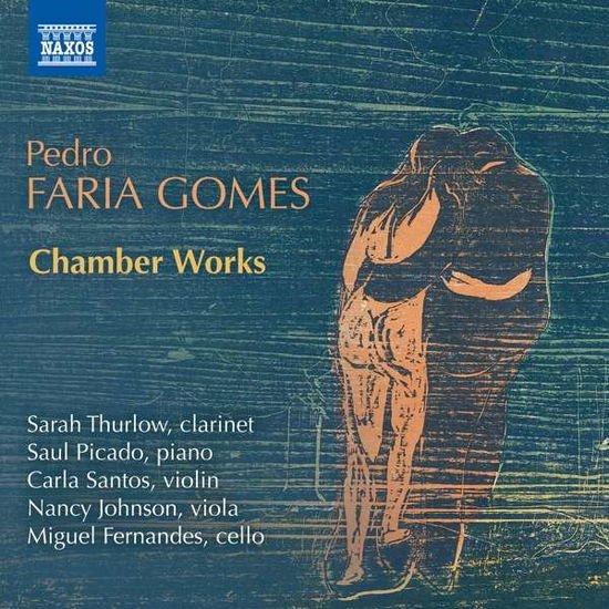 Thurlow / Picado / Santos - Pedro Faria Gomes: Chamber Works 1CD
